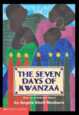 The Seven Days of Kwanzaa by Medearis, Angela Shelf