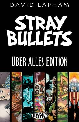 Stray Bullets Uber Alles Edition by Lapham, David