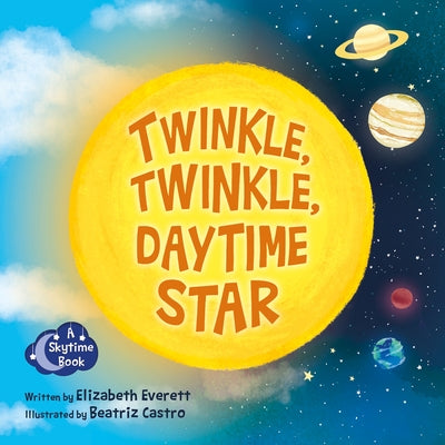 Twinkle, Twinkle, Daytime Star by Everett, Elizabeth
