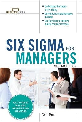 Six SIGMA for Managers, Second Edition (Briefcase Books Series) by Brue, Greg