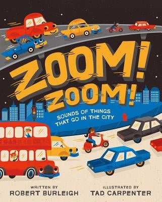 Zoom! Zoom!: Sounds of Things That Go in the City by Burleigh, Robert