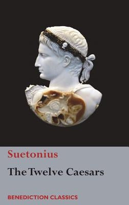 The Twelve Caesars by Suetonius