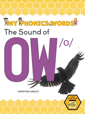 The Sound of Ow /O by Earley, Christina