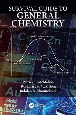 Survival Guide to General Chemistry by McMahon, Patrick E.