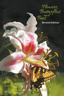 Flowers, Butterflies and Bees Revised Edition by Crosdale, Rebecca