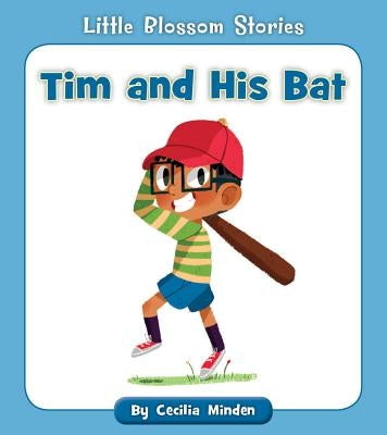 Tim and His Bat by Minden, Cecilia