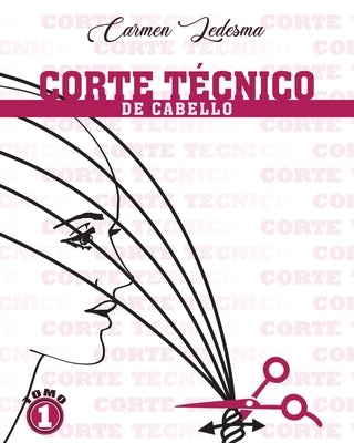 Corte Técnico De Cabello by Ledesma, Carmen