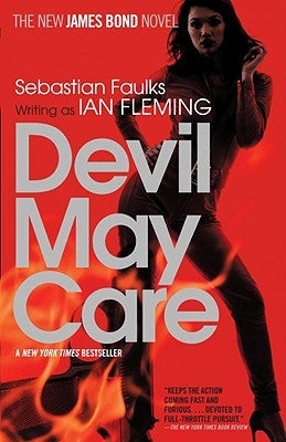 Devil May Care: A James Bond Novel by Faulks, Sebastian