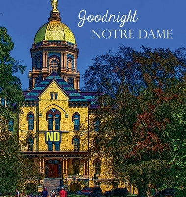 Goodnight Notre Dame by Bethell, Jennifer