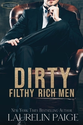 Dirty Filthy Rich Men by Paige, Laurelin