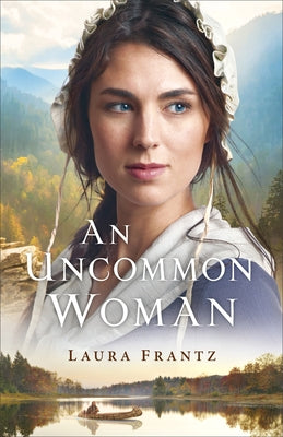 An Uncommon Woman by Frantz, Laura