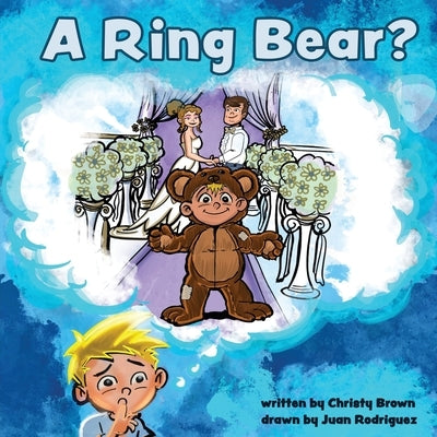 A Ring Bear? by Brown, Christy