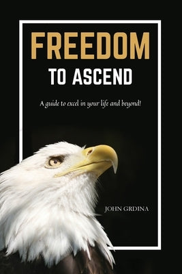 Freedom To Ascend by Grdina, John