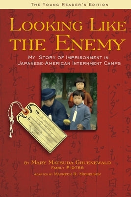Looking Like the Enemy (the Young Reader's Edition) by Gruenewald, Mary Matusda