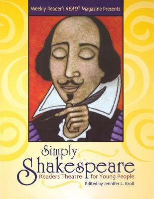 Simply Shakespeare: Readers Theatre for Young People by Kroll, Jennifer L.