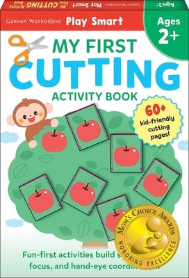 Play Smart My First Cutting Book 2+: Preschool Activity Workbook with 70+ Stickers for Children with Small Hands Ages 2, 3, 4: Basic Scissor Skills (M by Gakken Early Childhood Experts