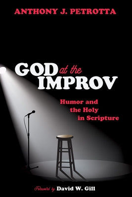 God at the Improv by Petrotta, Anthony J.