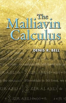 The Malliavin Calculus by Bell, Denis R.