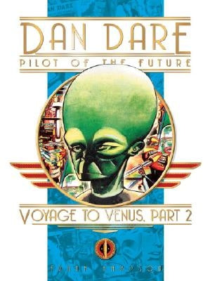 Classic Dan Dare: Voyage to Venus Part 2 by Hampson, Frank