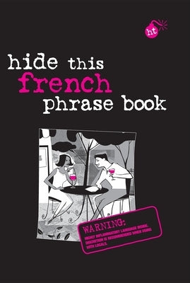 Hide This French Phrase Book by Apa Editors