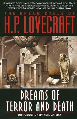 The Dream Cycle of H. P. Lovecraft: Dreams of Terror and Death by Lovecraft, H. P.