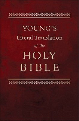 Young's Literal Translation of the Bible by Young, Robert
