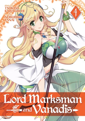 Lord Marksman and Vanadis, Volume 4 by Kawaguchi, Tsukasa