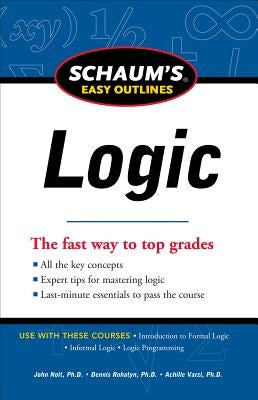Schaum's Easy Outline of Logic by Nolt, John