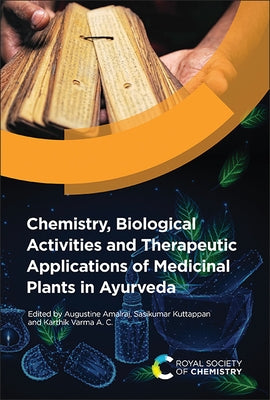 Chemistry, Biological Activities and Therapeutic Applications of Medicinal Plants in Ayurveda by Amalraj, Augustine