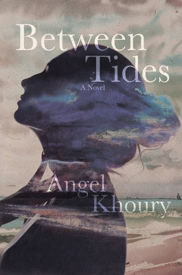 Between Tides by Khoury, Angel