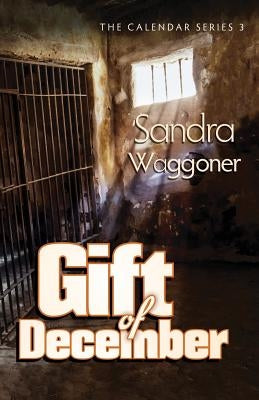 Gift of December by Waggoner, Sandra