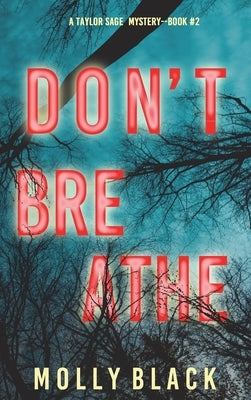 Don't Breathe (A Taylor Sage FBI Suspense Thriller-Book 2) by Black, Molly