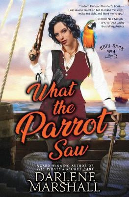 What the Parrot Saw by Marshall, Darlene