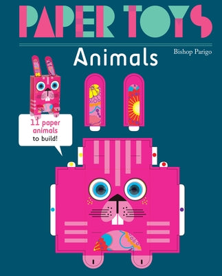 Paper Toys: Animals: 11 Paper Animals to Build by Parigo, Bishop