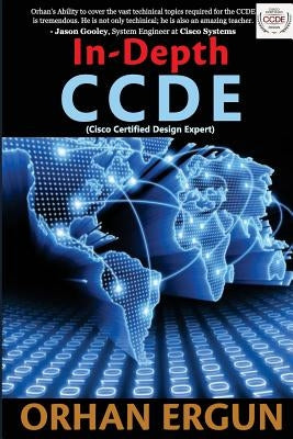 CCDE In-Depth by Ergun Ccde, Orhan