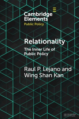 Relationality: The Inner Life of Public Policy by Lejano, Raul P.