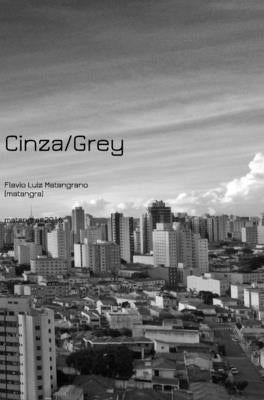 Cinza/Gray by Matangrano, Flavio