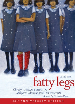Fatty Legs (10th Anniversary Edition) by Pokiak-Fenton, Margaret