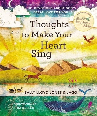 Thoughts to Make Your Heart Sing: 101 Devotions about God's Great Love for You by Lloyd-Jones, Sally