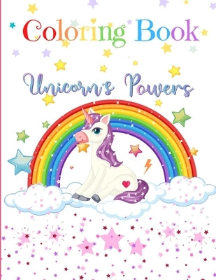 Coloring Book Unicorn's Powers: for children from 4 years old - 8,5 x 11 in. by Editions, Ana