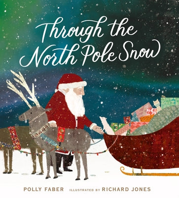 Through the North Pole Snow by Faber, Polly