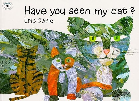 Have You Seen My Cat? by Carle, Eric