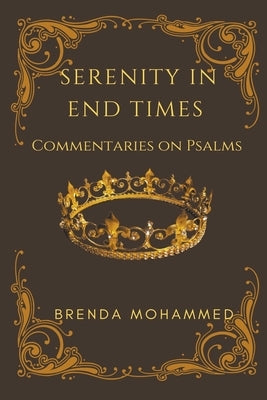 Serenity in End Times by Mohammed, Brenda