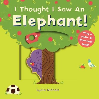 I Thought I Saw an Elephant! by Templar Books