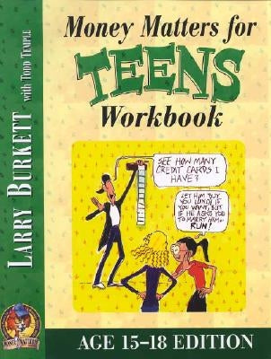 Money Matters Workbook for Teens (Ages 15-18) by Burkett, Larry