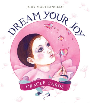 Dream Your Joy Oracle Cards by Mastrangelo, Judy