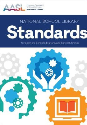 National School Library Standards for Learners, School by American Association of School Librarian