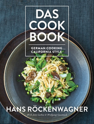 Das Cookbook: German Cooking... California Style by R&#246;ckenwagner, Hans