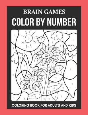 Brain Games: Color By Number Coloring Book For Adults and Kids (Premium Coloring Book For Beginners) by Ellison, Harry
