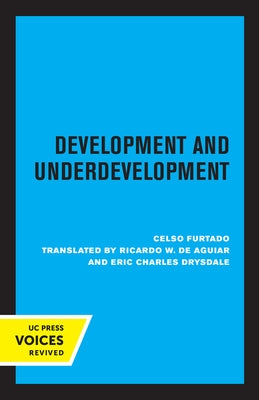 Development and Underdevelopment by Furtado, Celso